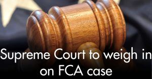 Supreme court to weigh in on FCA case